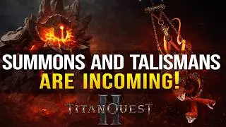 Titan Quest 2 April Update REVEALED – Summons, Talismans & More