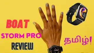 BOAT Storm Pro Review Tamil | Smartwatch review #Boat #boatstormpro #boatstormsmartwatch #boatstorm