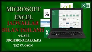 Microsoft Excel dasturida Jadvallar bilan ishlsh tez va oson usulda