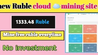New Ruble cloud mining site 1333.48 ruble mine free ruble in every minute no investment zero working