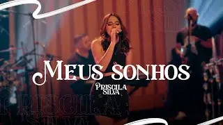 Priscila Silva - Meus sonhos (EP AO VIVO)