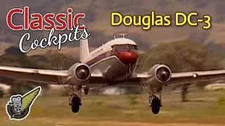 Classic Cockpits : Flying the Douglas DC-3