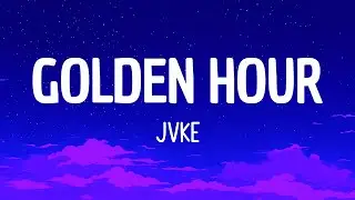 JVKE - ​golden hour (Lyrics) | To see you Shine It's your golden hour