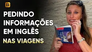 5 FORMAS DE PEDIR INFORMAÇÃO EM INGLÊS
