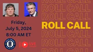 Roll Call: Rex Heuremann news and the Alec Baldwin Trial