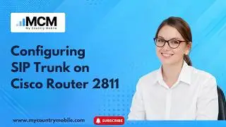 Configuring SIP Trunk on Cisco Router 2811 | My Country Mobile