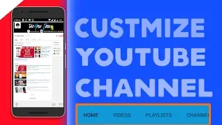 how to Custmize or add home, video, playlist, channel, about tab on your youtube channel Android
