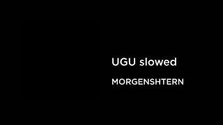 MORGENSHTERN - UGU (slowed+reverb)