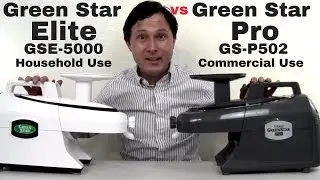 Green Star Elite GSE-5000 vs Green Star Pro GS-P502 Juicer Comparison Review
