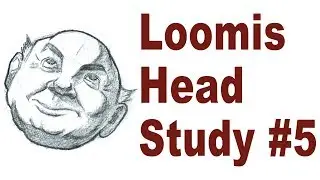 Sketching a Cartoon Head In Perspective - Andrew Loomis Drawing Study #5