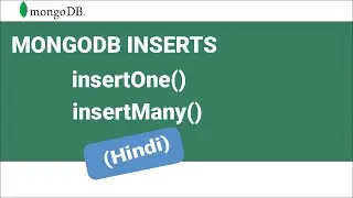 How to insert documents in Mongodb insertone & insertMany (hindi) - part 4