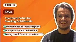 Part 9 - [FAQs Special] Technical Inbox Setup for Sending Cold Emails - Cold Email Masterclass🚀