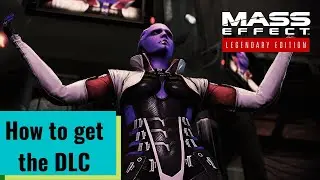 Mass Effect Legendary Edition Review of How to get DLC