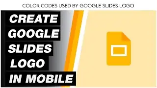 HOW TO CREATE LOGO OF GOOGLE SLIDES | CREATE GOOGLE SLIDES LOGO IN MOBILE | CREATE LOGO IN MOBILE