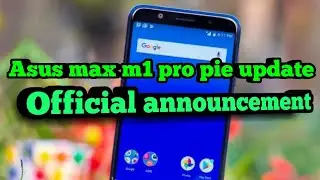 Asus max pro m1 pie update official announcement date?