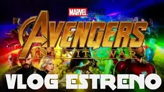 ESTRENO AVENGERS IW /VLOG