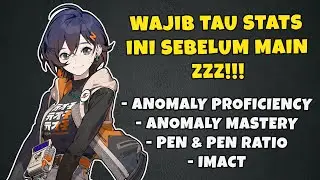 STATS INI PENTING! Impact, Anomaly Mastery, Anomaly Proficiency, PEN & PEN RATIO - Zenless Zone Zero
