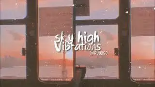 Sky HIgh Vibrations; ryoxso