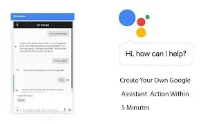 Create your own Google Assistant Action within 5 minutes
