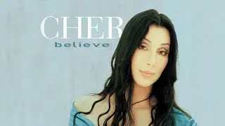 Cher - Believe (Full Album) [Official Video]