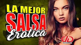 🔥SALSA EROTICA BRUTAL, LAS 40 CANCIONES MAS ESCUCHADAS DE LA SALSA EROTICA 