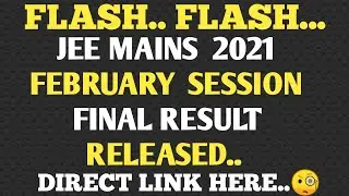 Jee Mains 2021 Feb Attempt Results Out Now..join With Me..