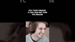 POV: Your Turning 13 This year but then you realise #shorts #viral