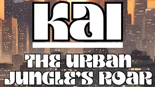 ABOUT - KAI : THE URBAN JUNGLE'S ROAR