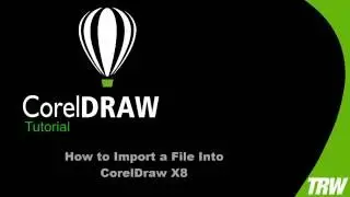 How to Import a File Into CorelDraw X8
