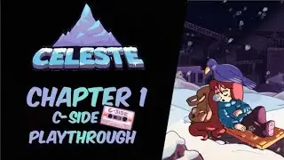 Celeste Chapter 1 C-side Playthrough