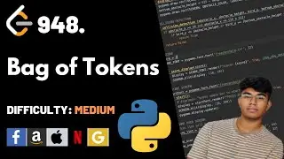 Bag of Tokens | Leet code 948 | Theory explained + Python code