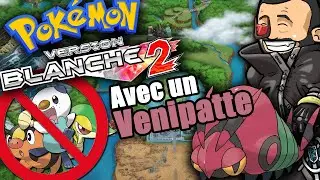 Finir Pokemon Blanc 2 avec un Venipatte