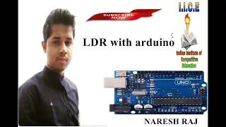 #IICE #ARDUINO #NARESH_RAJ || ARDUINO L-3 || LDR WITH THE ARDUINO|| IICE