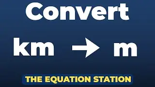 How to convert kilometers to meters | Physics Practice Problem
