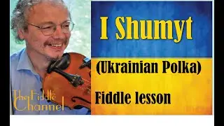 I Shumyt (Ukrainian Polka) fiddle lesson