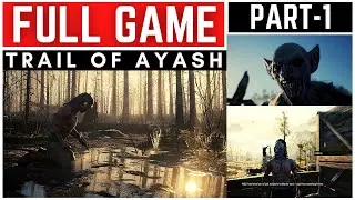 Trail of Ayash Full Gameplay Walkthrough Part - 1