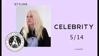 Celebrity Styling Part 5 of 14:  Intro To Styling Episode 51