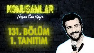 Konuşanlar 131. Bölüm Tanıtımı