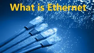 What is Ethernet | History of Ethernet protocol | components of Ethernet