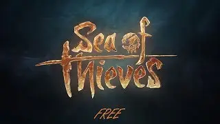Как поиграть Sea of Thieves бесплатно после релиза