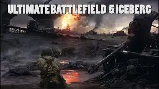 The ULTIMATE Battlefield 5 Iceberg