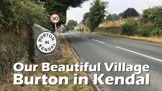 Our Beautiful Village - Burton in Kendal, Cumbria
