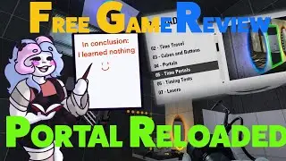 Free Game Review! :Portal Reloaded!: