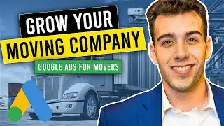 Grow Your Moving Company | Google Ads For Movers | 50+ Phone Calls Per Month