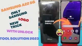 Samsung A22 5g only Samsung logo New Trick With Unlock Tool Solution 2023