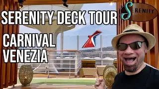 Carnival Venezia SERENITY Deck 15 TOUR