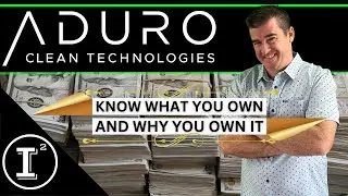 Aduro Clean Technologies - KNOW what you own and WHY you own it.  Short term vs. Future potential