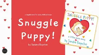 Snuggle Puppy by Sandra Boynton | A singable book for early childhood music | Music For Kiddos