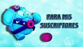 PARA MIS SUSCRIPTORES
