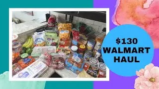 $130 Walmart Grocery Haul | Family of 4 | August 2022